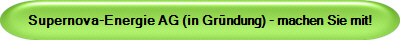 Supernova-Energie AG (in Gründung) - machen Sie mit!